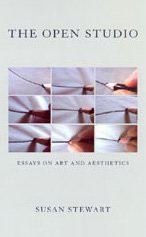 The Open Studio: Essays on Art and Aesthetics by Susan Stewart 9780226774466