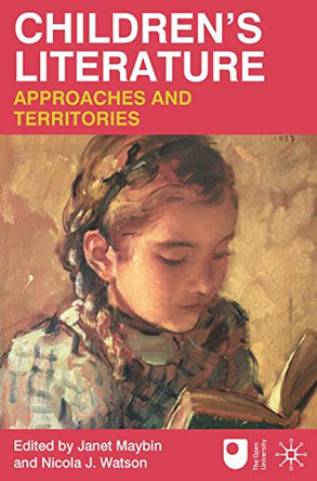 Children's Literature: Approaches and Territories by Janet Maybin 9780230227132