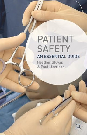 Patient Safety: An Essential Guide by Heather Gluyas 9780230354968