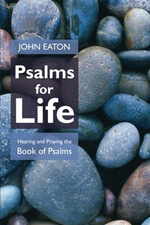 Psalms for Life by John Eaton 9780281058440