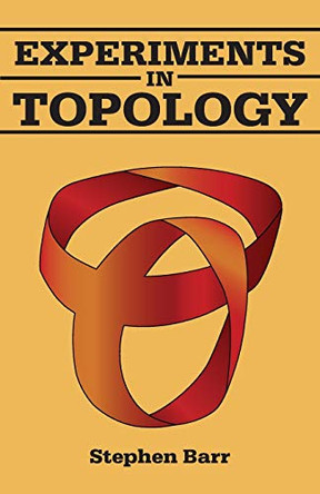 Experiments in Topology by Stephen Barr 9780486259338