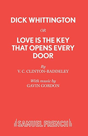 Dick Whittington: Pantomime by V.C.Clinton- Baddeley 9780573064227