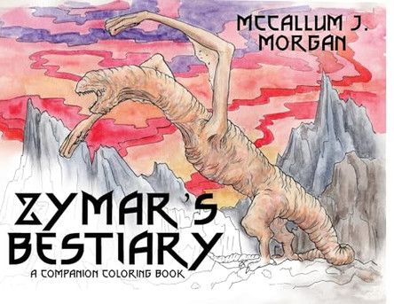 Zymar's Bestiary by McCallum J Morgan 9780578971421