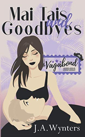 Mai Tais and Goodbyes by J a Wynters 9780648932307