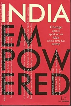 India Empowered: Change Agents Speak on an Idea Whose Time Has Come by  9780670999491