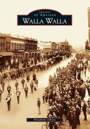 Walla Walla by Elizabeth Gibson 9780738528793
