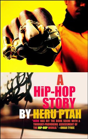 A Hip-hop Story by Heru Ptah 9780743483230