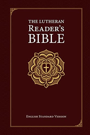 The Lutheran Reader's Bible by Wayne Palmer 9780758672438