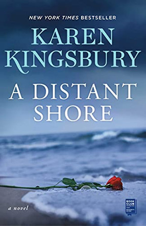 A Distant Shore by Karen Kingsbury 9781982104351
