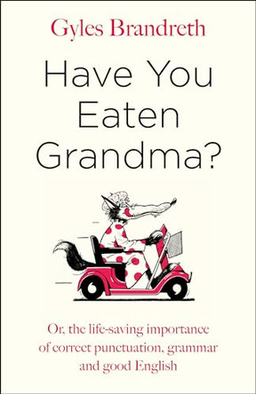 Have You Eaten Grandma? by Gyles Brandreth 9780241352632