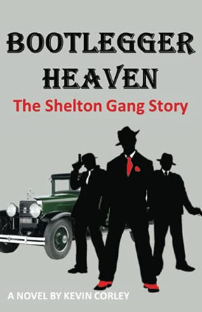 Bootlegger Heaven by Kevin Corley 9780578922386