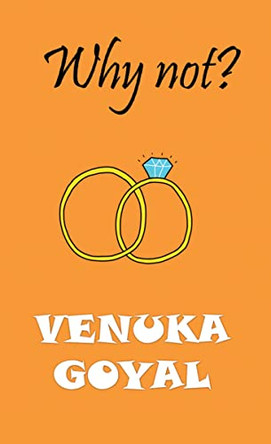 Why Not? by Venuka Goyal 9798885210980