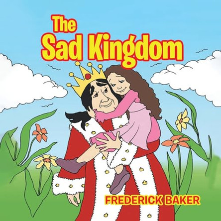 The Sad Kingdom by Frederick Baker 9798894190730