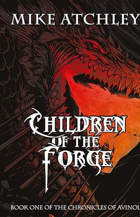 Children of the Forge by Mike Atchley 9798990970311