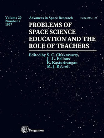 Problems of Space Science Education and the Role of Teachers: Volume 20-7 by J. L. Fellous 9780080433042