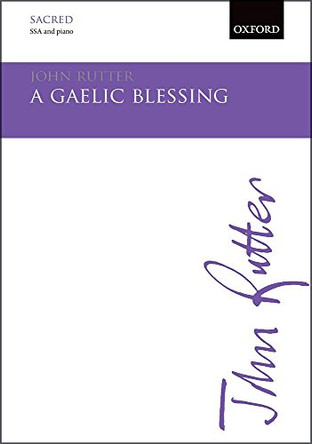 A Gaelic Blessing: SSA vocal score by John Rutter 9780193416901
