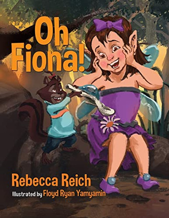 Oh Fiona! by Rebecca Reich 9780228856139