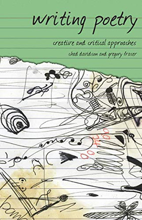 Writing Poetry: Creative and Critical Approaches by Chad Davidson 9780230008120