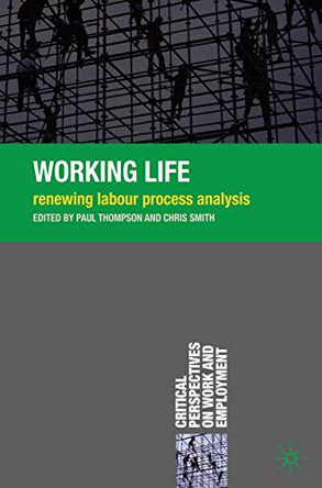 Working Life: Renewing Labour Process Analysis by Paul Thompson 9780230222236