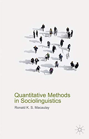 Quantitative Methods in Sociolinguistics by Ronald Macaulay 9780230579170
