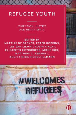 Refugee Youth: Migration, Justice and Urban Space Seyma Karamese (University of Essex) 9781529221008