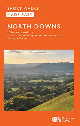 OS Short Walks Made Easy - North Downs: 10 Leisurely Walks: 2023 9780319092613