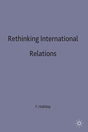 Rethinking International Relations by Fred Halliday 9780333589052
