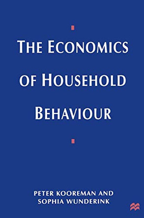 The Economics of Household Behavior by Peter Kooreman 9780333597361
