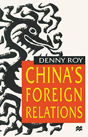 China's Foreign Relations by Denny Roy 9780333693131