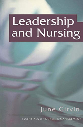Leadership and Nursing by June Girvin 9780333723753