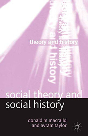 Social Theory and Social History by Donald MacRaild 9780333947470