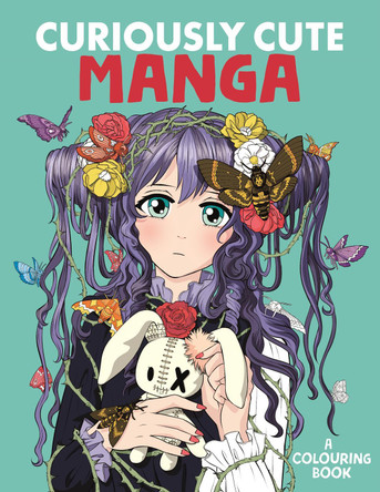 Curiously Cute Manga: A Colouring Book by Desti