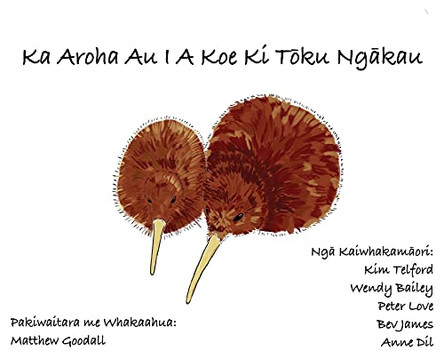 Ka Aroha Au I A Koe Ki Toku Ngakau by Matthew Goodall 9780473590901