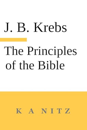 The Principles of the Bible by Johann Baptist Krebs 9780473714840