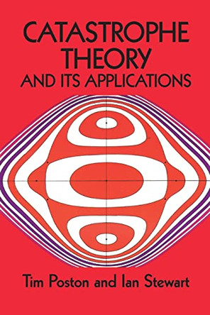 Catastrophe Theory and Its Applications by Timothy Poston 9780486692715