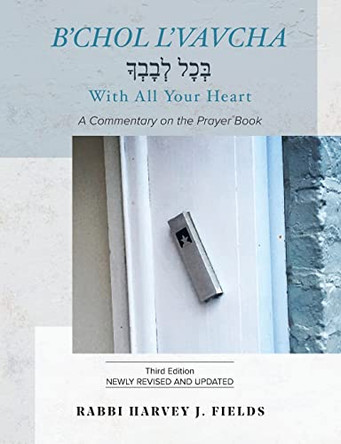 B'chol L'vavcha: A Commentary on the Prayer Book by Central Conference of American Rabbis 9780881233438