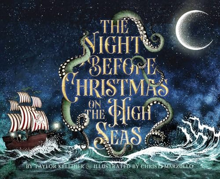The Night Before Christmas on the High Seas by Taylor Kelliher 9780578277004