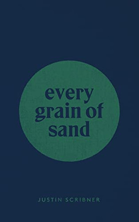 every grain of sand by Justin Scribner 9780578761107