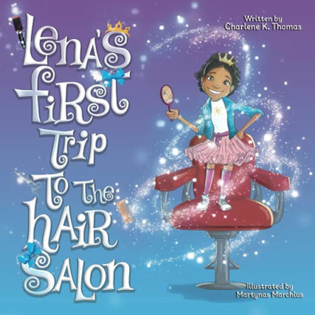 Lena's First Trip to the Hair Salon by Charlene K Thomas 9780578909448