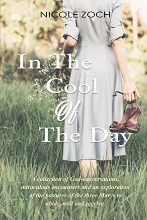 In The Cool Of The Day by Nicole Zoch 9780645369717