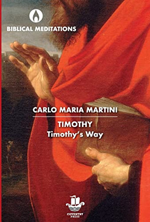 Timothy: Timothy's Way by Carlo Maria Martini 9780648323372