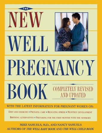 The New Well Pregnancy Book by M.D. Samuels 9780684810577