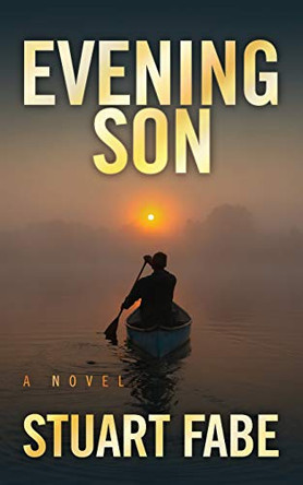 Evening Son by Stuart Fabe 9780692041055