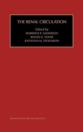 The Renal Circulation: Volume 9 by W.P. Anderson 9780762306176