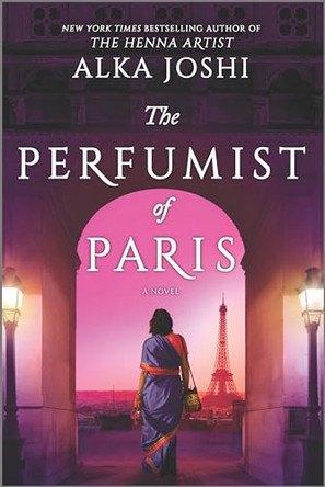 The Perfumist of Paris Intl/E by Alka Joshi 9780778334361
