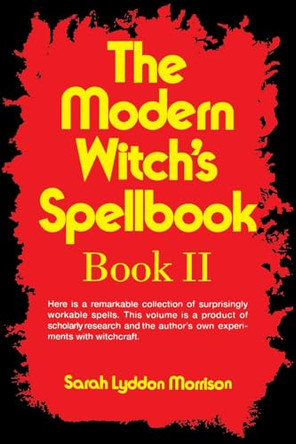 The Modern Witch's Spellbook: Book Ll by Sara Morrison 9780806510156