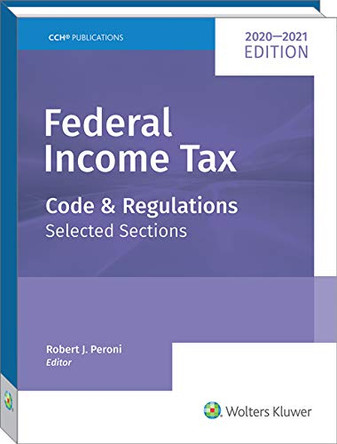 Federal Income Tax: Code and Regulations--Selected Sections (2020-2021) by Martin B Dickinson 9780808054610