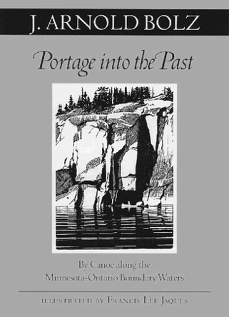 Portage Into The Past by J.Arnold Bolz 9780816609192