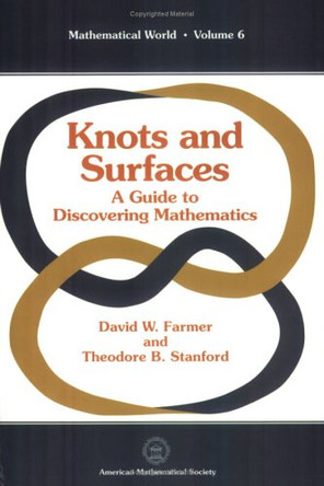 Knots and Surfaces: A Guide to Discovering Mathematics by D. W. Farmer 9780821804513