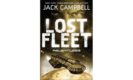 Lost Fleet - Relentless (Book 5) by Jack Campbell 9780857681348